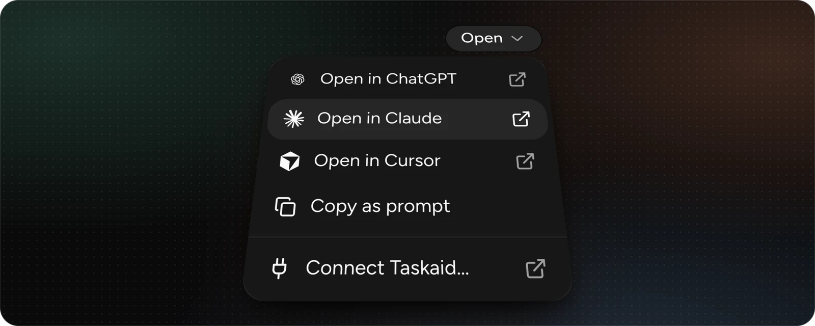 A task's Open menu: Open in ChatGPT, Claude and Cursor, Copy as prompt, and Connect Taskaid
